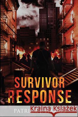 Survivor Response Patrick J. Harris 9781518881466