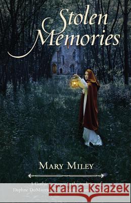 Stolen Memories Mary Miley 9781518883705