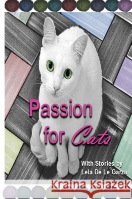Passion for Cats Ellen Denton Katie Winkler Jack Hillman 9781518886508