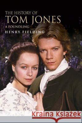 The History of Tom Jones, a Foundling Henry Fielding 9781518887796