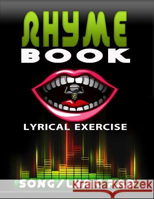 Lyrical Exercise My Rhyme Book Song/Lyric Pad Jeris Dwayne Booker 9781518890314 Createspace