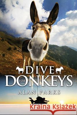 Dive for Donkeys Alan Parks 9781518890505