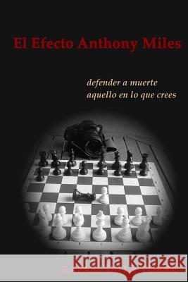 El efecto Anthony Miles de la Torre, Rafael 9781518891816 Createspace