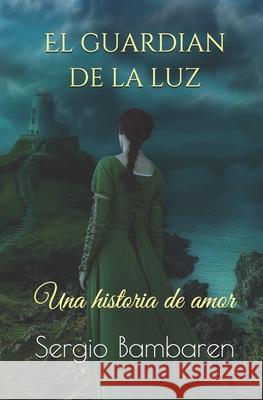 El guardian de la luz Figl, Sylvia 9781518895425 Createspace