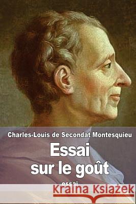 Essai sur le goût Montesquieu, Charles-Louis De Secondat 9781518895517