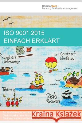 ISO 9001: 2015 einfach erklärt Dahl, Christof 9781518895722