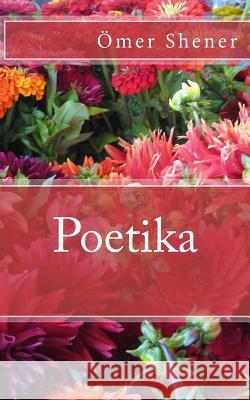 Poetika Omer Shener 9781518897429 Createspace