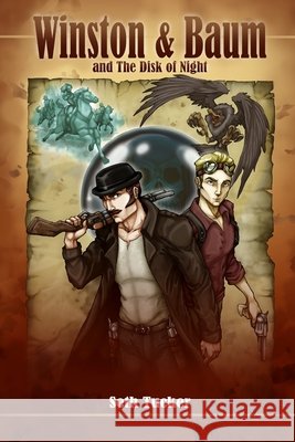 Winston & Baum and the Disk of Night Seth Tucker 9781518897849