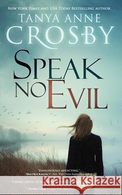 Speak No Evil Tanya Anne Crosby 9781519007889 Independently Published