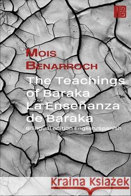 The Teachings of Baraka . La Enseñanza de Baraka: Bilingual edition English/Spanish Losurdo, Matteo 9781519012630