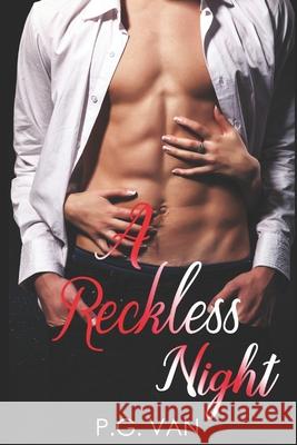 A Reckless Night P. G. Van 9781519022851 Independently Published