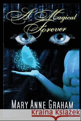 A Magical Forever Mary Anne Graham 9781519029690