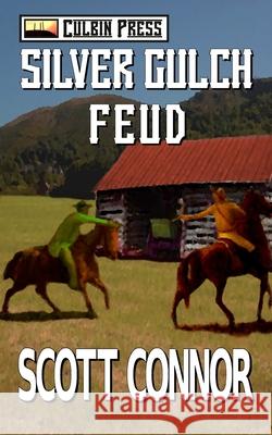 Silver Gulch Feud Scott Connor 9781519031808