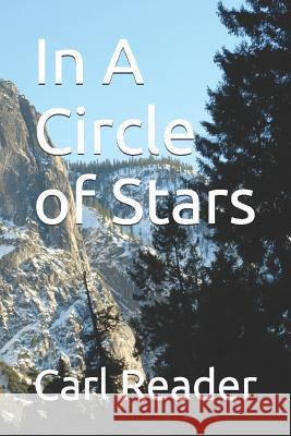 In a Circle of Stars Carl Reader 9781519035158 Independently Published