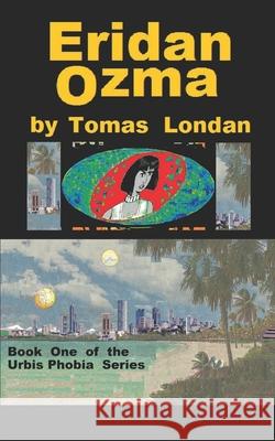 Eridan Ozma: Book One Estrada Company Tommy London 9781519040909 Independently Published