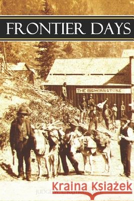 Frontier Days (Annotated) Judge William L. Kuykendall 9781519042682