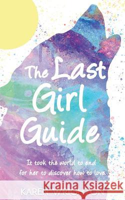 The Last Girl Guide: Diary of a Survivor Karen Wrighton 9781519045140