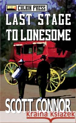 Last Stage to Lonesome Scott Connor 9781519058584