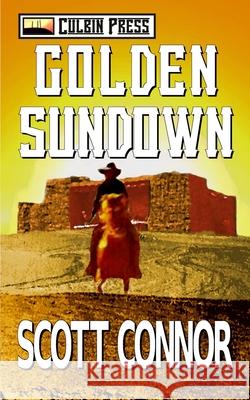 Golden Sundown Scott Connor 9781519060341