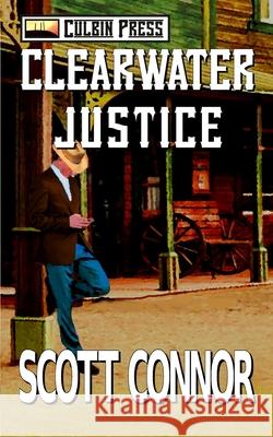 Clearwater Justice Scott Connor 9781519060532