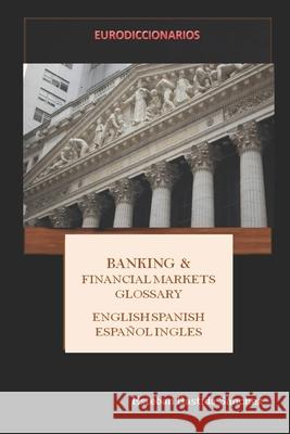 Banking & Financial Markets English Spanish - Español Inglés Bastida Sanchez, Esteban 9781519062383