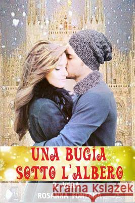 Una Bugia Sotto l'Albero Rosanna Fontana R. Vera 9781519063892 Independently Published