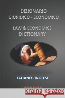 Dizionario Giuridico - Economico Italiano Inglese Esteban Bastid 9781519067531 Independently Published