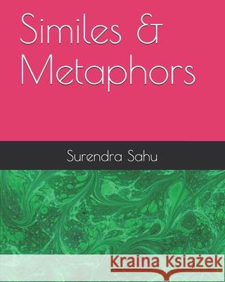 Similes & Metaphors Surendra Sahu 9781519073136
