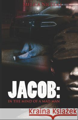 Jacob: In the Mind of a Mad Man Melica Niccole 9781519078551