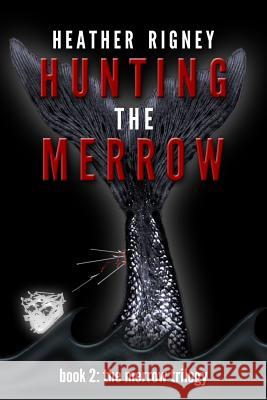 Hunting The Merrow Rigney, Heather 9781519102362 Createspace