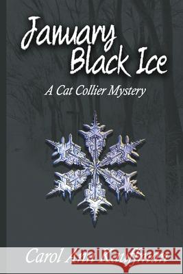 January Black Ice Carol Ann Kauffman 9781519102485