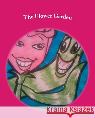 The Flower Garden MR Sylvester Wofford 9781519103352