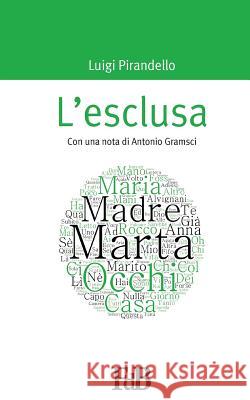 L'esclusa: Con una nota di Antonio Gramsci Gramsci, Antonio 9781519112187