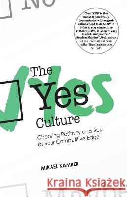 The yes culture Kamber, Mikael 9781519116079 Createspace