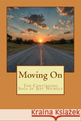 Moving on MR Dana W. Peterson 9781519116574 Createspace