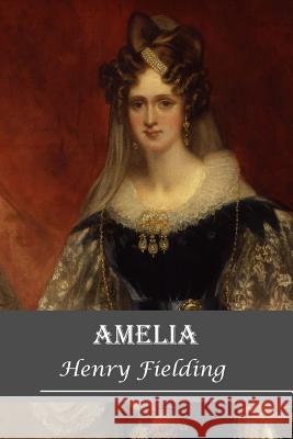 Amelia Henry Fielding 9781519118271 Createspace