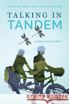 Talking in Tandem Claire Everett Tony Everett 9781519123947