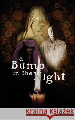 A Bump in the Night Crispian Thurlborn 9781519126856 Createspace