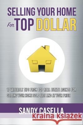 Selling Your Home For Top Dollar Jones, Jarod 9781519127617 Createspace Independent Publishing Platform