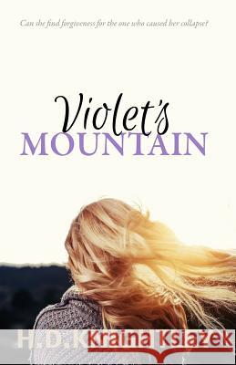 Violet's Mountain H. D. Knightley 9781519129635 Createspace