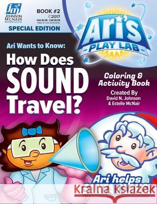 Ari's Playlab 02 - Sound David N. Johnson 9781519129680