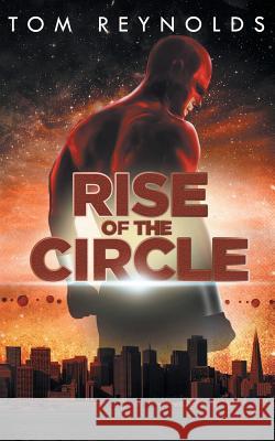 Rise of The Circle Reynolds, Tom 9781519130365