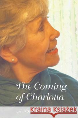 The Coming of Charlotta H. B. Reid 9781519134653 Createspace