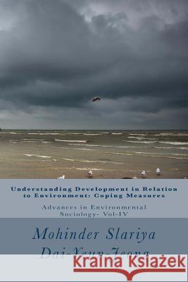 Understanding Development in Relation to Environment: Coping Measures Dr Mohinder Kumar Slariy Dr Dai Yeun Jeon 9781519135834