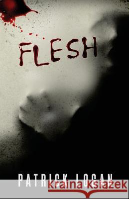 Flesh Patrick Logan 9781519136473