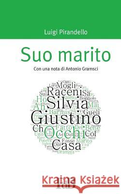 Suo marito: Con una nota di Antonio Gramsci Gramsci, Antonio 9781519138583 Createspace Independent Publishing Platform