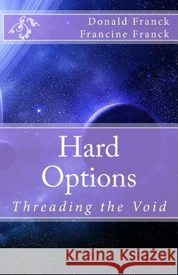 Hard Options Donald R. Franck 9781519146151 Createspace Independent Publishing Platform
