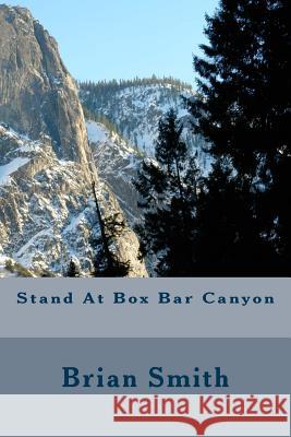 Stand At Box Canyon Smith, Brian L. 9781519146199 Createspace