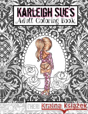 Karleigh Sue's Coloring Book Cheri Lyn Shull 9781519147844