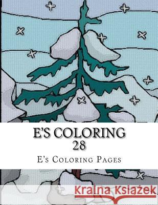 E's Coloring 28 E's Coloring Pages 9781519149794 Createspace